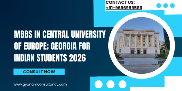 MBBS in Central University of Europe for Indian Students 2026 | Eligibility, Admission Procedure, Fees, NEET & FMGE Guidance