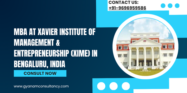 MBA at Xavier Institute of Management & Entrepreneurship (XIME) in Bengaluru, India: Eligibility, Fees, Admission & Placements 2026