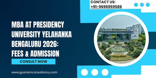 MBA at Presidency University Yelahanka Bengaluru 2026: Fees & Admission