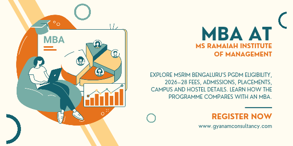 MBA at MS Ramaiah Institute of Management (MSRIM) Bengaluru: Eligibility, Fees, Admissions and Student Guide 2026